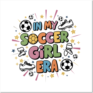 In My Soccer Girl Era Sport Girl Groovy Soccer Cute Girl Posters and Art